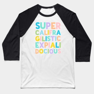 Supercalifragilisticexpialidocious Quote Stack - by Kelly Design Company Baseball T-Shirt